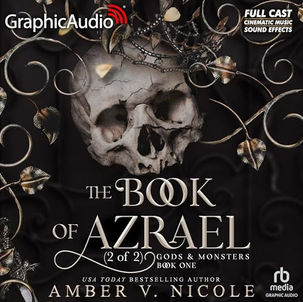 The Book of Azrael (Part 2 of 2) (Dramatized Adaptation) Gods and Monsters, Book 1 By: Amber V. Nicole