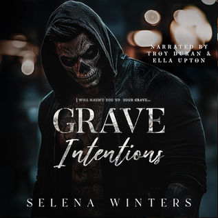 Grave Intentions A Dark Taboo Romance By: Selena Winters