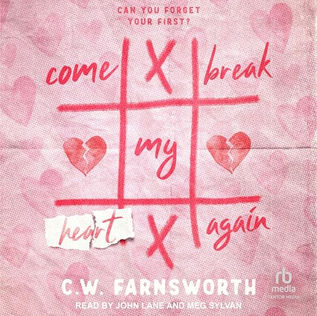 Come Break My Heart Again Fernwood, Book 1 By: C.W. Farnsworth