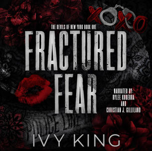 Fractured Fear The Devils of New York, Book 1 By: Ivy King