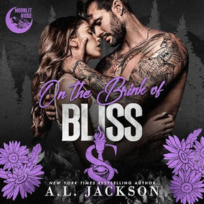 On the Brink of  Bliss Moonlit Ridge, Book 5 By: A.L. Jackson