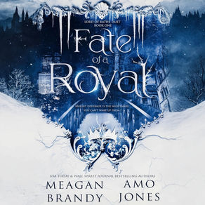 Fate of a Royal Lord of  Rathe Duet, Book 1 By Meagan Brandy, Amo Jones