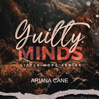 Guilty Minds Little Hope, Book 2 By: Ariana Cane