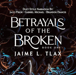 Betrayals of the Broken: A Dark Fantasy Dark Romance (Betrayals Trilogy, Book 1) By: Jaime L. Tlax