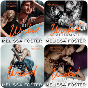 A Little Bit Wicked The Wickeds: Dark Knights at Bayside, Book 1-3 By: Melissa Foster