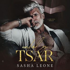 Unholy Tsar Ruthless Dynasty, Book 4 By Sasha Leone