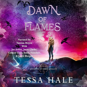 Dawn of  Flames Dragons of  Ember Hollow, Book 3 By: Tessa Hale