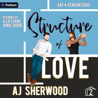 Structure of  Love Gay 4 Renovations, Book 2 By: AJ Sherwood