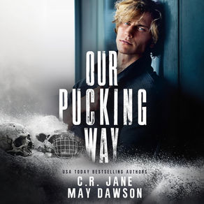 Our Pucking Way Rich Demons of Hockey, Book 2 By C.R. Jane, May Dawson