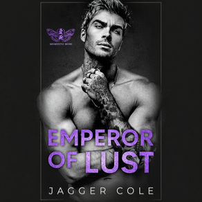 Emperor of  Lust A Memento Mori Standalone By: Jagger Cole