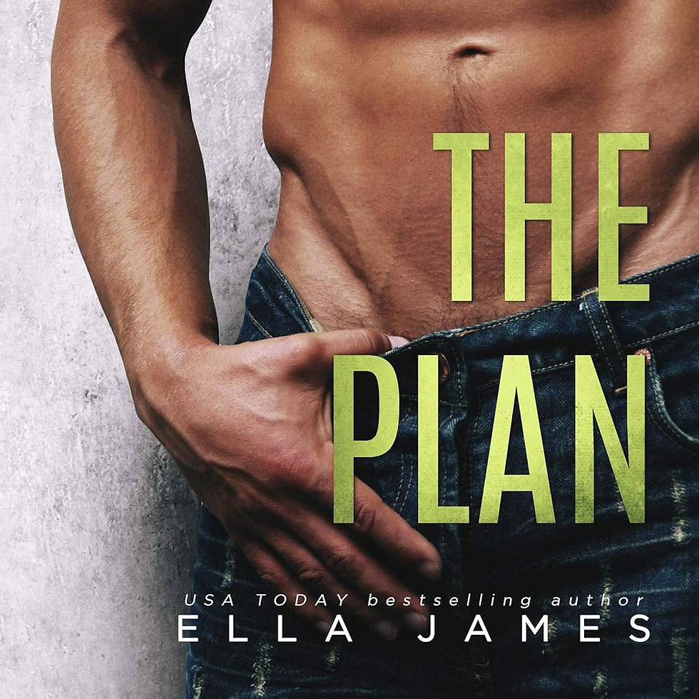 The Plan By: Ella James