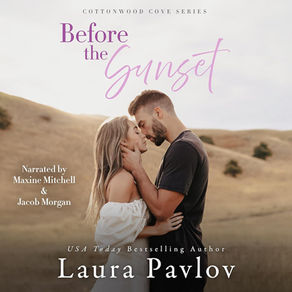 Before the Sunset Cottonwood Cove Series, Book 4 By: Laura Pavlov
