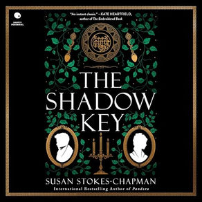 The Shadow Key A Novel By Susan Stokes-Chapman Free Audiobook