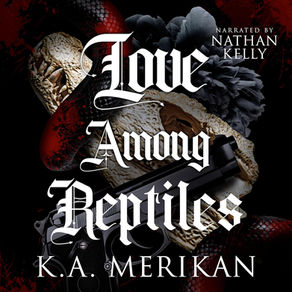 Love Among Reptiles By: K.A. Merikan