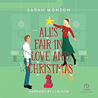 All's Fair in Love and Christmas Sarah Monzon