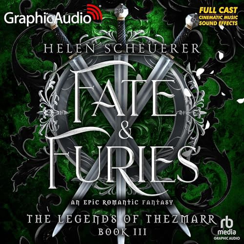 Fate and Furies [Dramatized Adaptation]The Legends of Thezmarr 3 By: Helen Scheuerer