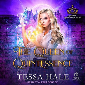 The Queen of  Quintessence Royals of Kingwood Academy, Book 3 By: Tessa Hale