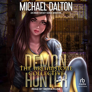 The Breamstone Collective Demon Hunter, Book 3 By Michael Dalton