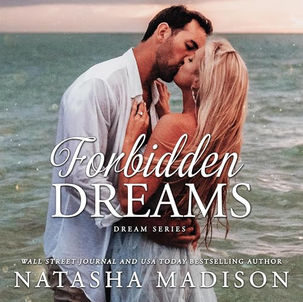 Forbidden Dreams A Small Town, Single Mom, Enemies to Lovers Romance (Dreams Series, Book 2) By: Natasha Madison