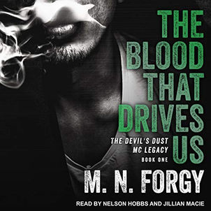 The Blood That Drives Us Devil’s Dust Legacy Series, Book 1 By: M. N. Forgy