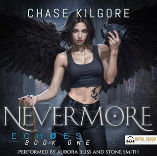 Nevermore Echoes, Book 1 By: Chase Kilgore