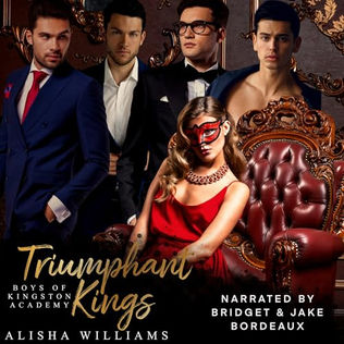 Triumphant Kings Boys of  Kingston Academy, Book 3 By: Alisha Williams