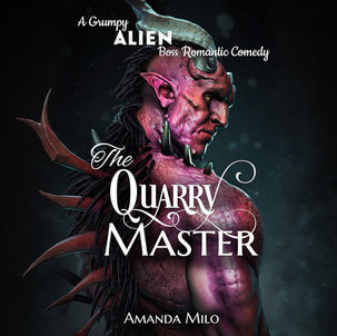 The Quarry Master The Grumpy Heroes, Book 1 By: Amanda Milo