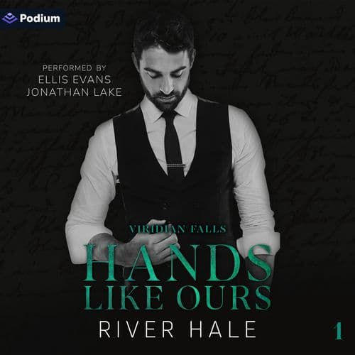 Hands Like Ours Viridian Falls, Book 1 By: River Hale