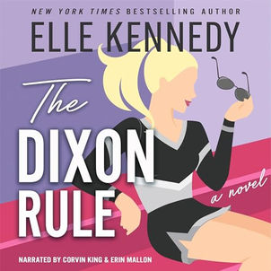 The Dixon Rule Campus Diaries, Book 2 By: Elle Kennedy