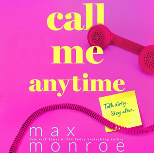 Call Me Anytime The Protectors, Book 1 By: Max Monroe