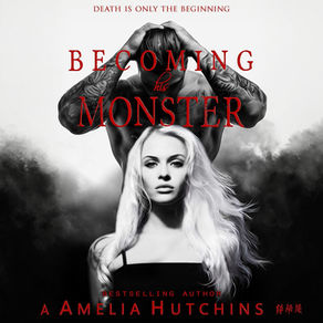 Becoming His Monster Playing with Monsters, Book 3 By Amelia Hutchins