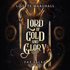 Lord of  Gold and Glory Fae Isles, Book 2 By: Lisette Marshall