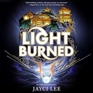 Light Burned Realm of Four Kingdoms, Book 3 By: Jayci Lee