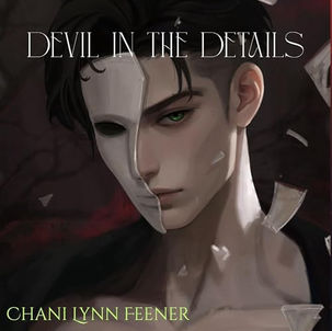 Devil in the Details A Dark MM Sci-Fi Romance (The Devil and the Sea, Book 2) By: Chani Lynn Feener