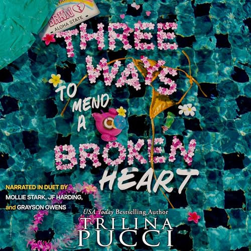Three Ways to Mend a Broken Heart A Fake Dating Novella (Touchdown Love, Book 2) By: Trilina Pucci