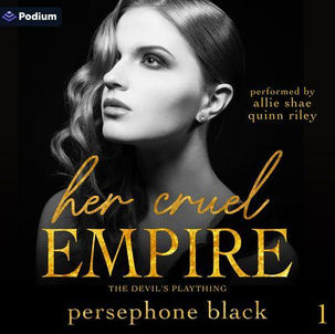 Her Cruel Empire The Devil's Plaything, Book 1 By: Persephone Black