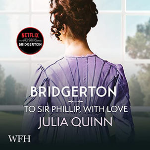 Bridgerton: To Sir Phillip, with Love Bridgertons, Book 5 By Julia Quinn Audiobook