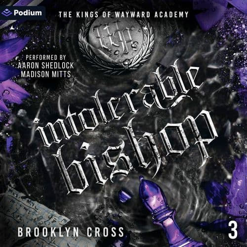 Intolerable Bishop The Kings of Wayward Academy, Book 3 By: Brooklyn Cross