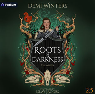 Roots of  Darkness An Ashen Series Standalone By: Demi Winters