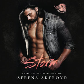 Storm A Dark & Dirty Sinners' MC Series, Book 8 By: Serena Akeroyd