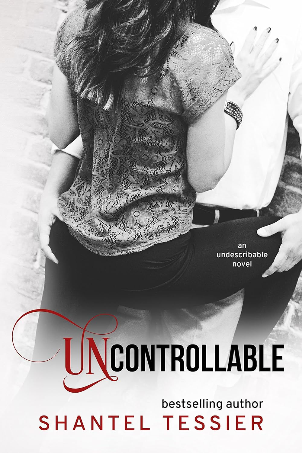Undescribable #3 Uncontrollable Shantel Tessier