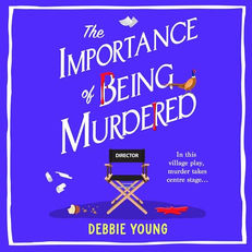 The Importance of Being Murdered By: Debbie Young Free Audiobook