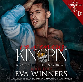 Ravenous Kingpin Kingpins of  the Syndicate, Book 4 By: Eva Winners