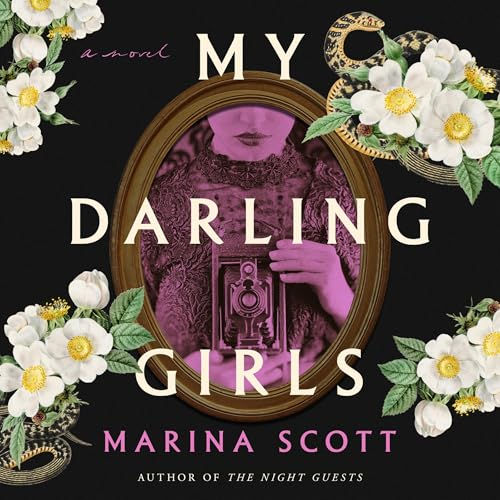 My Darling Girls A Novel By: Marina Scott