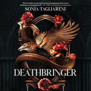 Deathbringer A Novel By: Sonia Tagliareni