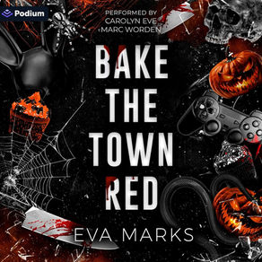 Bake the Town Red By: Eva Marks