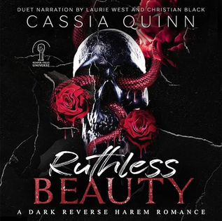 Ruthless Beauty A Dark Reverse Harem Romance By: Cassia Quinn