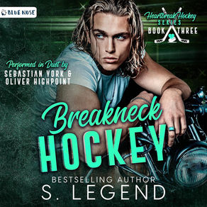 Breakneck Hockey Heartbreak Hockey Series, Book 3 By: S. Legend
