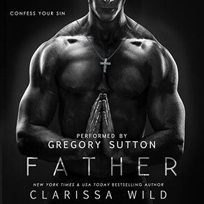 Father By: Clarissa Wild
