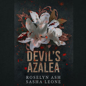 Devil's Azalea Nightshades, Book 3 By: Sasha Leone, Roselyn Ash